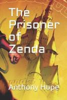 The Prisoner of Zenda: The Prisoner of Zenda by Anthony Hope