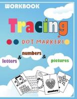 Letters And Numbers and pictures Tracing workBook : Trace Lines ,numbers 1-20, Shapes, Alphabet a-z ,shapes, pictures (fruit ) , and Dot Markers Activity and, coloring  For Preschoolers And Kindergarten Kids , Ages +3  Writing Practice