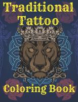 Traditional Tattoo Coloring Book: Old School Tattoo Coloring Book For Adult Ink Lovers Skulls Guns Spiders and More