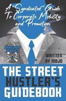 The Street Hustler's Guidebook