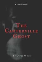 The Canterville Ghost: With Annotated