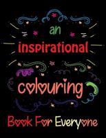 An Inspirational Coloring Book For Everyone: Easy Coloring Book for Adults