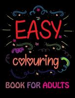 Easy Coloring Book for Adults: Inspirational Coloring Books for Adults