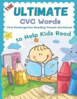 The Ultimate CVC Words to Help Kids Read. First Kindergarten Reading Vowels Workbook