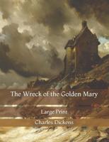 The Wreck of the Golden Mary: Large Print