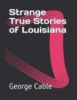 Strange True Stories of Louisiana