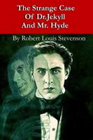 The Strange Case Of Dr.Jekyll And Mr. Hyde: with original illustration