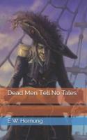 Dead Men Tell No Tales