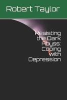 Resisting the Dark Abyss