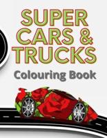 Super Cars & Trucks Colouring Book: 35 Detailed vehicles to colour, each image is side-on to take advantage of the big 8.5 x 11" pages which children of all ages will enjoy.