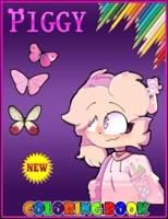 Piggy Coloring Book: piggy and friends Coloring Book for Those Who Love Piggy ,billy, pony, beary, doggy, robby, elly, daisy, giraffy,  ... , Over 69 Pages of High Quality 8.5"x11 size To Color, piggy Coloring Book For Kids And Adults