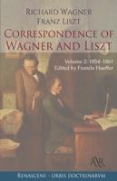Correspondence of Wagner and Liszt: Volume 2: 1854-1861