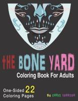 The Bone Yard Coloring Book For Adults : Skulls of humans and animals. One Side portrait and landscape pages. Assorted themes