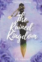 The Ruined Kingdom: The Elder Series