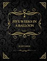 Five Weeks in a Balloon: Collector Edition - Jules Verne
