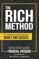 The RICH Method: The definitive guide to getting money and success. Reduce your expenses, clear your debts, learn to save and invest, and reach your financial freedom.