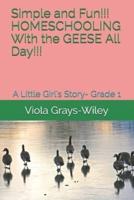 Simple and Fun!!! HOMESCHOOLING With the GEESE All Day!!!