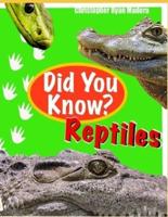 Did You Know? Reptiles