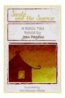 Saulé and the Sunrise A Baltic Tale retold by Jean Pagano