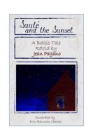 Saulé and the Sunset A Baltic Tale retold by Jean Pagano: As retold by Jean Pagano As illustrated by Erin Bauman Chesher