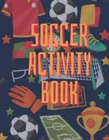 SOCCER Activity Book: Brain Activities and Coloring book for Brain Health with Fun and Relaxing