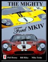 The Mighty FORD MKIV:   Undefeated  Two races  Two Victories