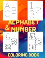 Alphabet and Number Coloring Book : For Toddlers with dotted letters and number to learning writing