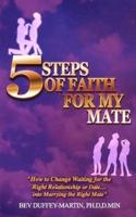 Five Steps of Faith for My Mate