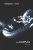 The Crisis of Spirituality: From Suffering to Passionate Devotional Service