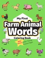 My First Farm Animal Words Coloring Book: Preschool Educational Activity Book for Early Learners to Color Farm Animals while Learning Their First Easy Words of Animals on the Farm