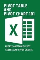 Pivot Table And Pivot Chart 101
