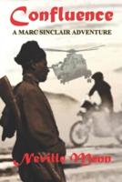 Confluence: A Marc Sinclair Adventure Novel