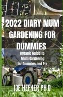 2022 Diary Mum Gardening for Dummies