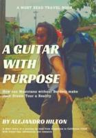 A Guitar with Purpose: How can Musicians without Borders make their Dream Tour a Reality