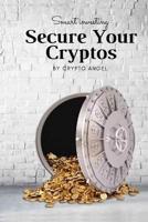 Smart Investing - Secure Your Cryptos