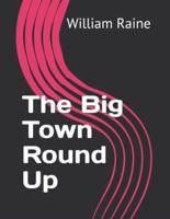 The Big Town Round Up