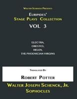 Walter Schenck Presents Euripides' STAGE PLAYS COLLECTION Vol 3