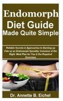 Endomorph Diet Guide Made Quite Simple