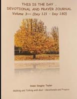 This Is the Day Devotional and Prayer Journal Volume 3