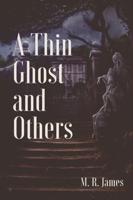 A Thin Ghost and Others: Original Classics and Annotated