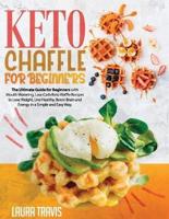 Keto Chaffle for Beginners