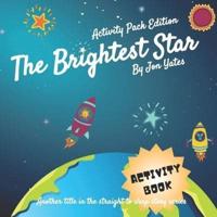 The Brightest Star - Activity Book Edition: A bedtime journey through the stars to share with your little ones. Relaxed Breathing straight to sleep at night time and Activity book for the daytime.
