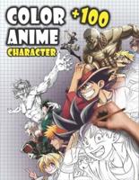 Color +100 Anime Characters: color +100 High Quality Coloring Pages Of the favorite and  Most Known Characters In Anime World,  anime Colouring Book