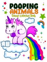 Pooping Animals Funny Coloring Book: Awesome Ultimate Popping Coloring Book   Hilarious Creatures Popping Coloring Book for Animals Lovers   Color Your Sheep Unicorn and More