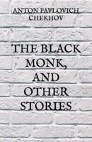 The Black Monk, and Other Stories