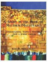 A Study in the Book of Matthew - The Teachings of Yeshua