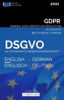 DSGVO Englisch-Deutsch - EU Datenschutz-Grundverordnung (2021): GDPR English-German - EU General Data Protection Regulation (2021)