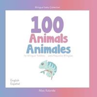100 Animals for Bilingual Toddlers   100 Animales para pequeños bilingües   English - Spanish   Español - Inglés   : Baby Bilingual