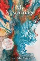 My Miscarriage