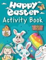 Happy Easter Activity Book for Kids Ages 4-8:  Coloring, Mazes, Dot to Dot, Puzzles and More!